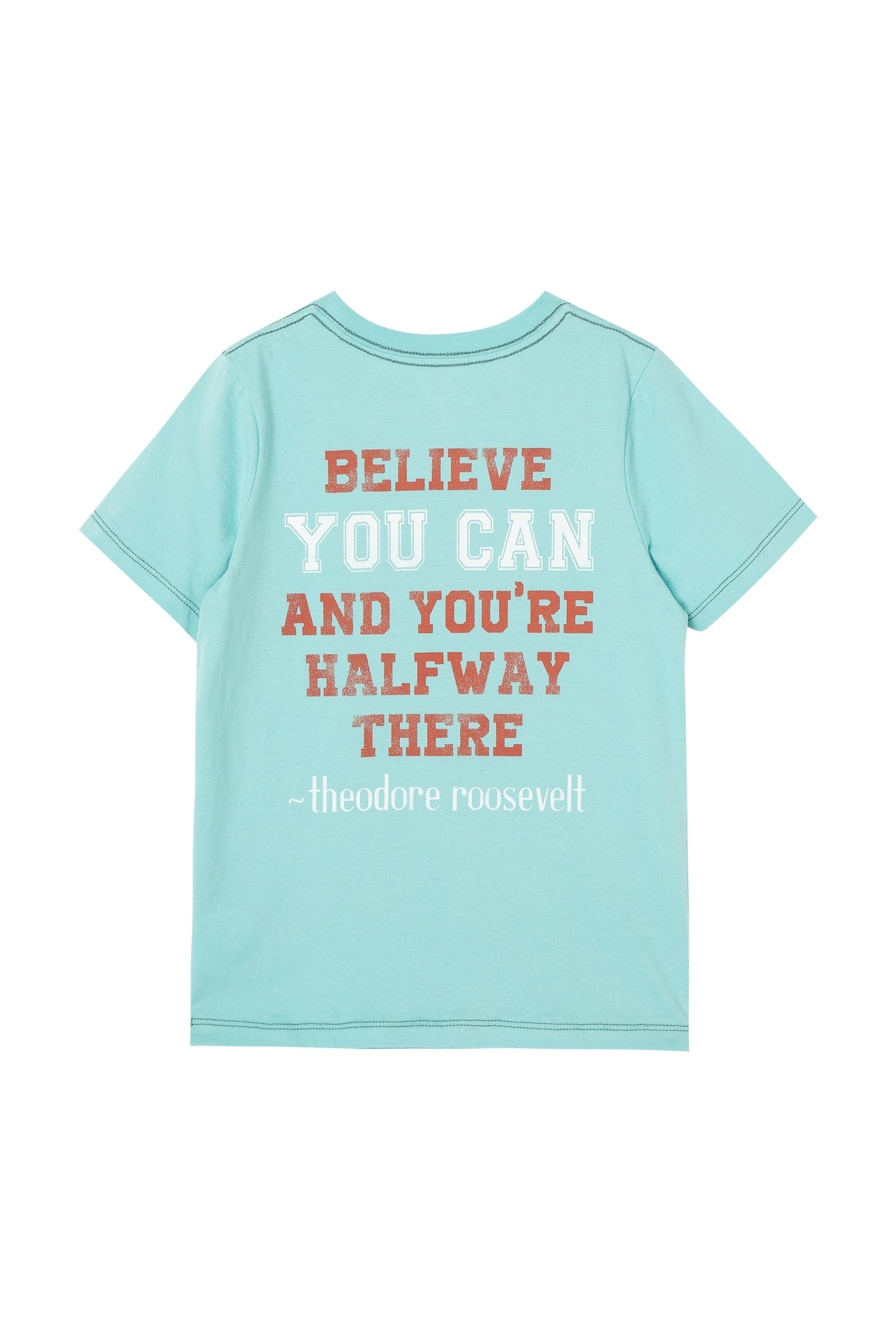 Back view of blue tee with "believe you can and you're halfway there" written